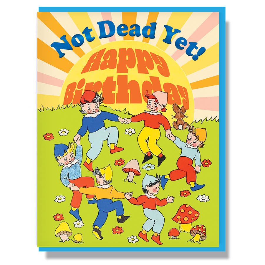 Smitten Kitten - Not Dead Yet! Happy Birthday Card