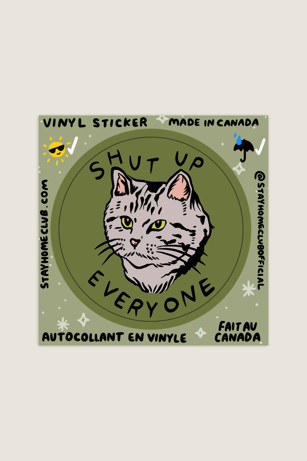 Stay Home Club - Shut Up Everyone Vinyl Sticker