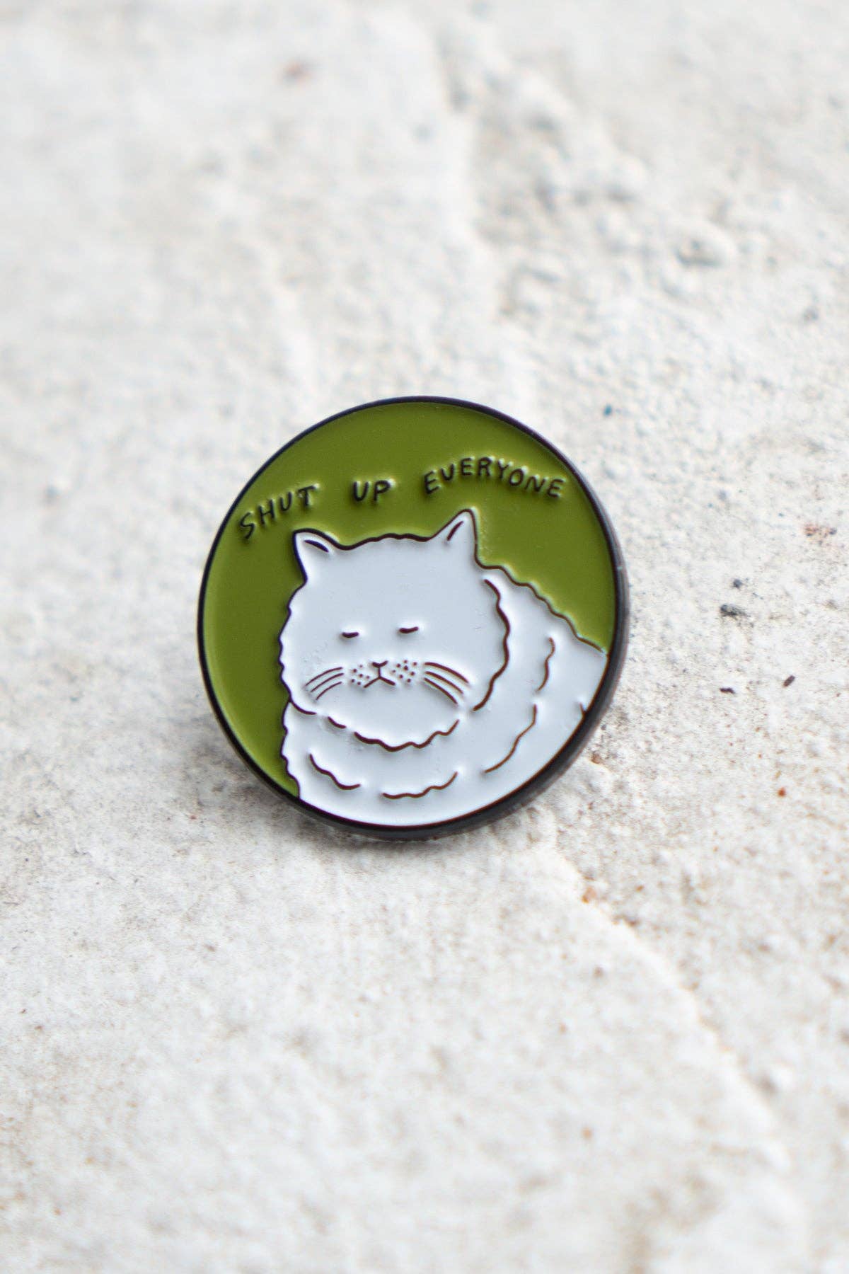 Stay Home Club - Shut Up Everyone Pin | Enamel Cat Lapel Pin