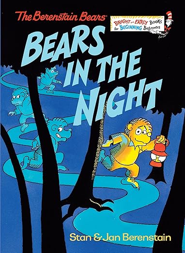 Bears In The Night (The Berenstain Bears, Bright and Early Books for Beginning Beginners)