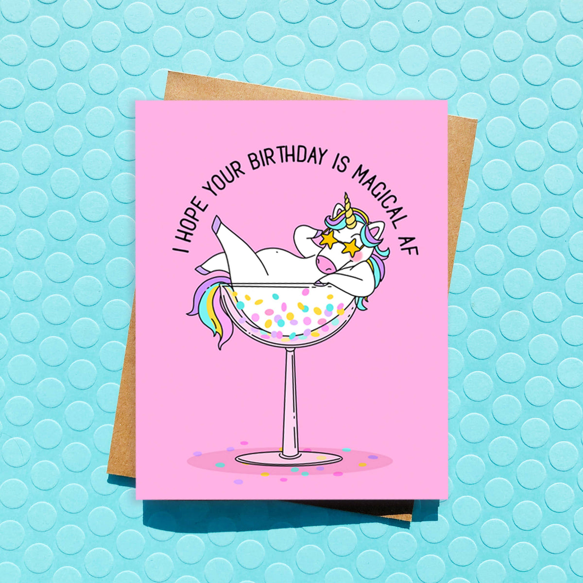 I Hope Your Birthday Is Magical AF Card