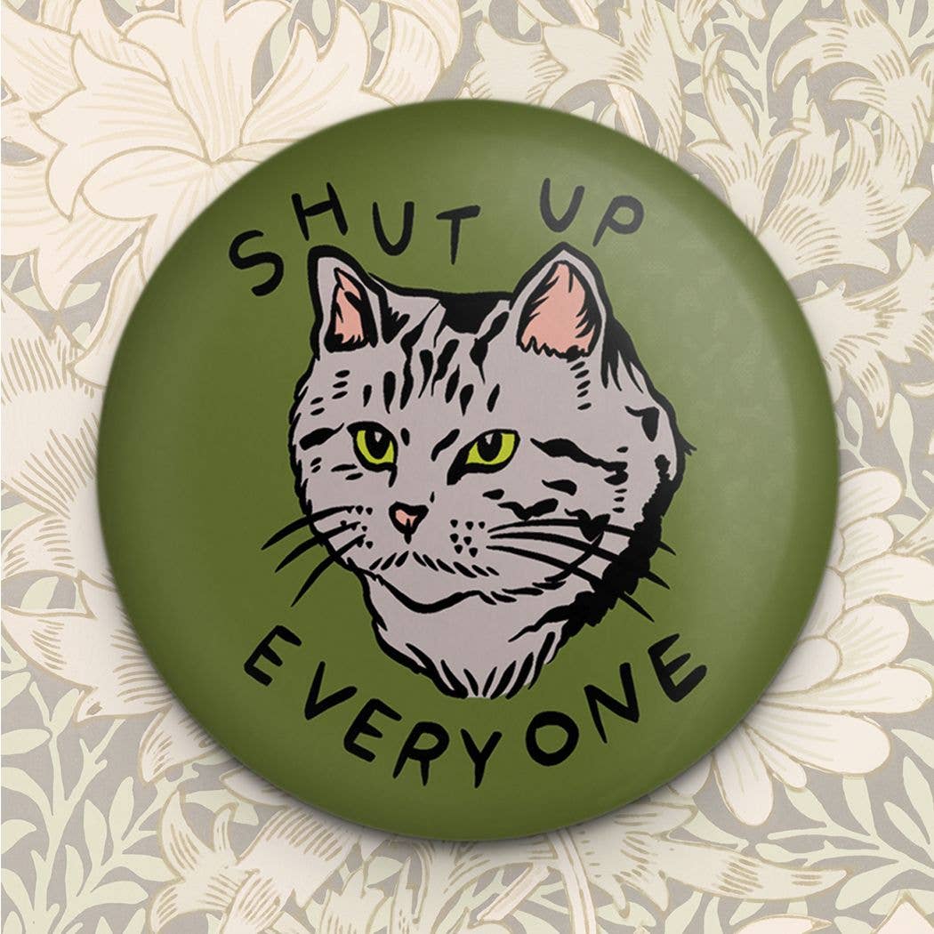 Stay Home Club - Shut Up Everyone Cat Magnet | Fridge Magnet