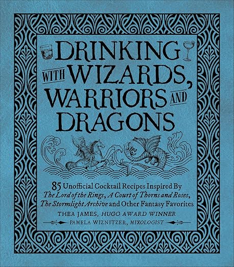 Raincoast - Drinking With Wizards, Warriors, and Dragons