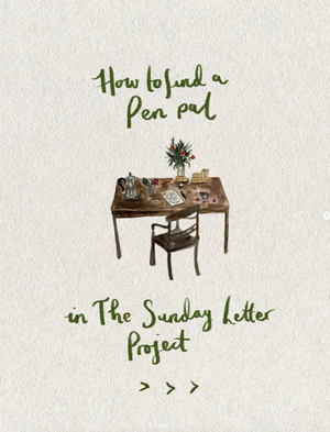 Want a pen pal? Join the Sunday Letter Project with us! 💌