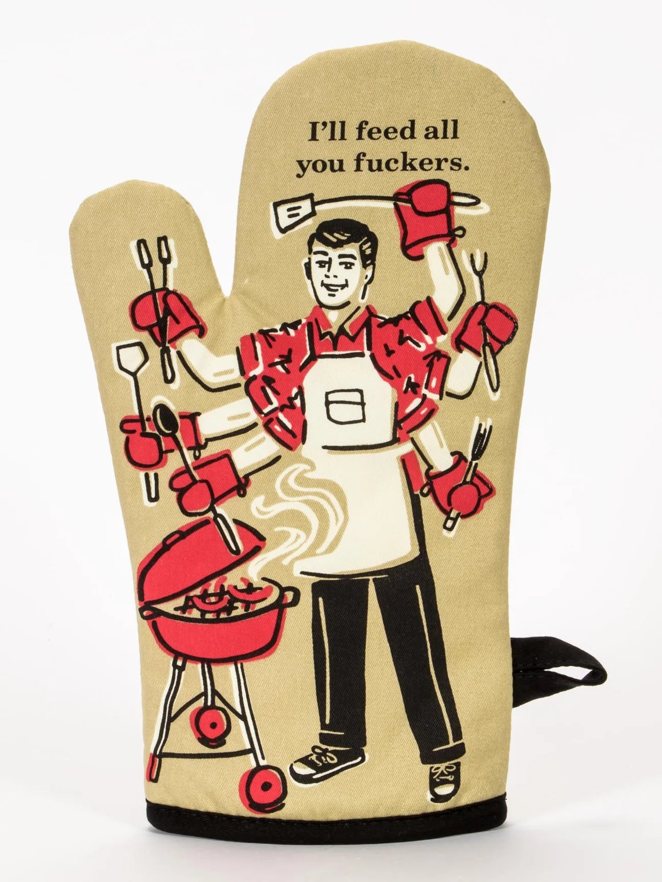 I'll Feed All You Fuckers Oven Mitt