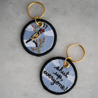 Stay Home Club - Shut Up Everyone (Bird) - Embroidered Keychain