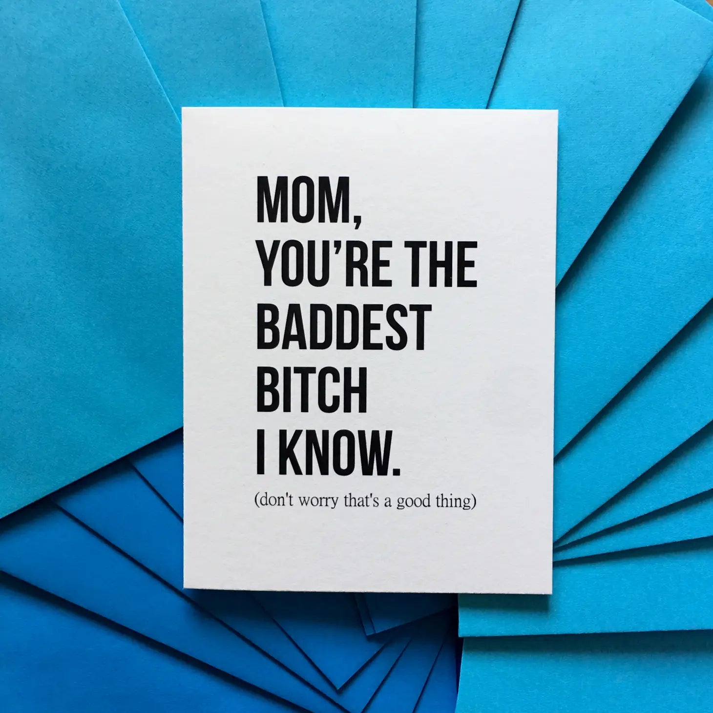 Mom, You're The Baddest Bitch I Know Card