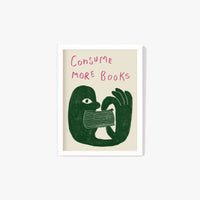 Consume More Books Print