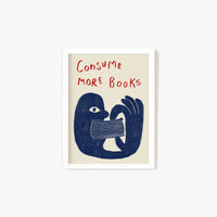 Consume More Books Print