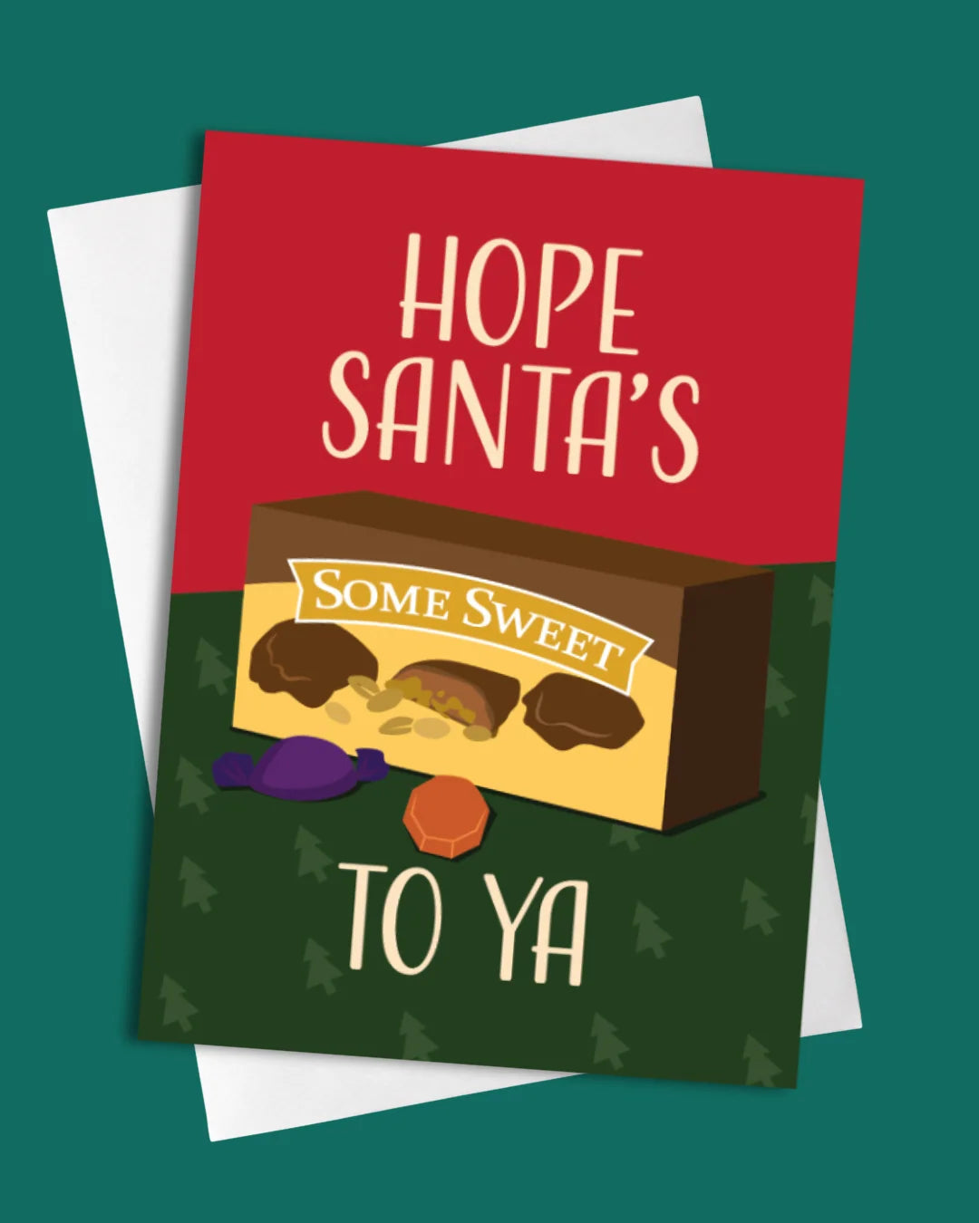 Hope Santa's Some Sweet To ya! Card