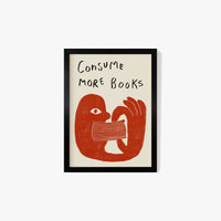 Consume More Books Print