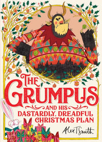 The Grumpus: And his Dastardly, Dreadful, Christmas Plan