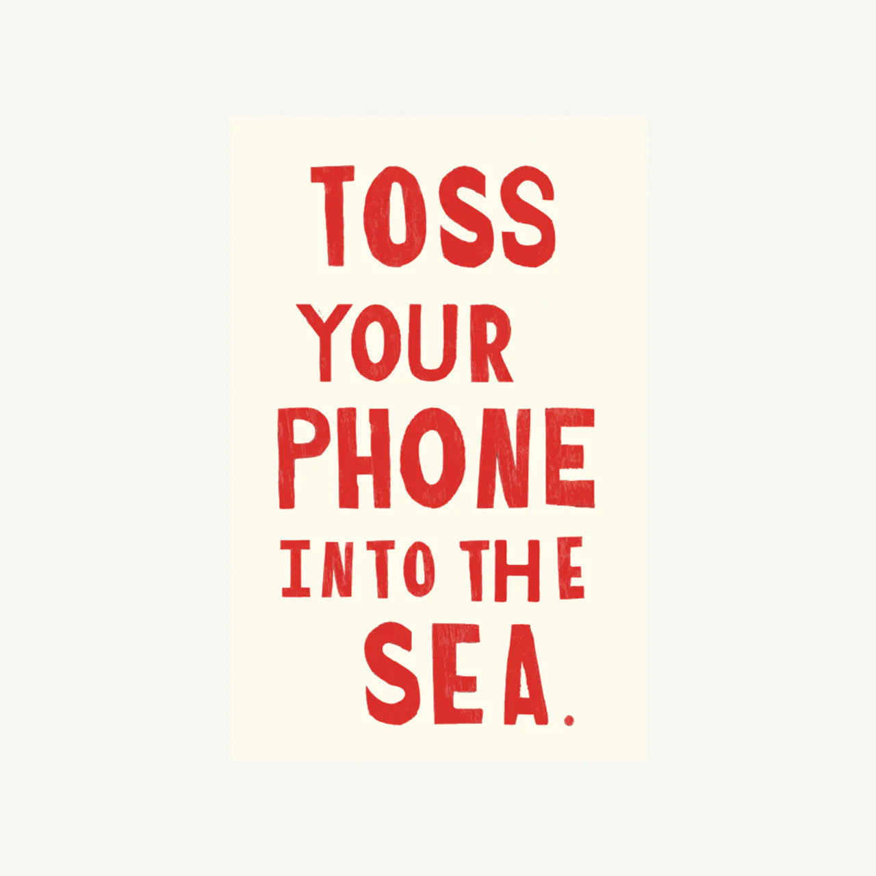 Toss Your Phone Into The Sea Poster