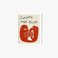 Consume More Books Print
