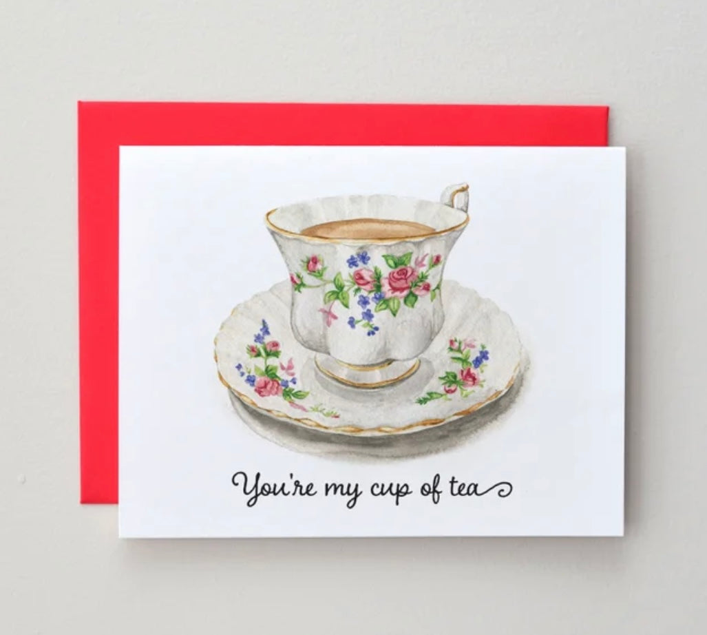 You're My Cup Of Tea Card